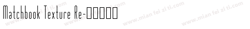 Matchbook Texture Re字体转换